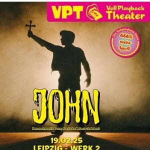 JOHN - DAS VPT INTERPRETIERT JOHN SINCLAIR Leipzig Werk 2 19.02.2025 20:00 Uhr