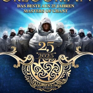 Gregorian  - 25 Jahre Masters Of Chant! Leipzig QUARTERBACK Immobilien ARENA 09.03.2025 19:00 Uhr
