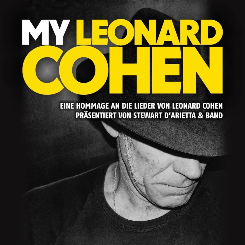 Arena Ticket | My Leonard Cohen performed by Stewart D’Arrietta and his Band Leipzig Kupfersaal 18.04.2024 20:00 Uhr | 2024 04 18 My Leonard Cohen