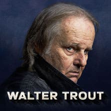 Arena Ticket | Walter Trout - New Album European Tour 2024 Leipzig Anker 24.04.2024 20:00 Uhr | 2024 04 24 Walter Trout
