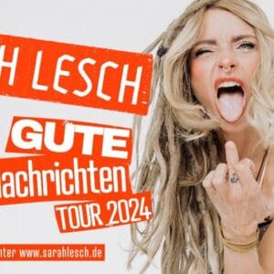 Sarah Lesch – GUTE NACHRICHTEN Tour Leipzig Anker 04.05.2024 20:00 Uhr