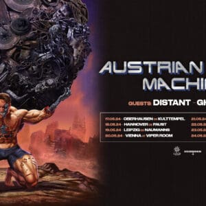 AUSTRIAN DEATH MACHINE Leipzig Naumanns im Felsenkeller 19.05.2024 20:00 Uhr