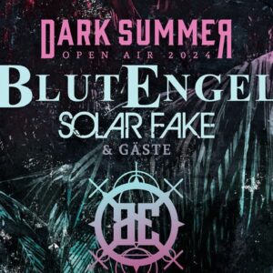 Dark Summer - Blutengel, Solar Fake u.a. - Open Air 2024 Chemnitz Wasserschloss Klaffenbach 20.07.2024 16:45 Uhr