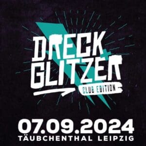 Glitzer Festival 2024 - 100 Kilo Herz + Special Guests Täubchenthal Leipzig 07.09.2024 16:45 Uhr