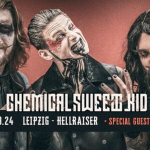 CHEMICAL SWEET KID + SPECIAL GUEST: CATTAC Leipzig Hellraiser 13.09.2024 20:00 Uhr