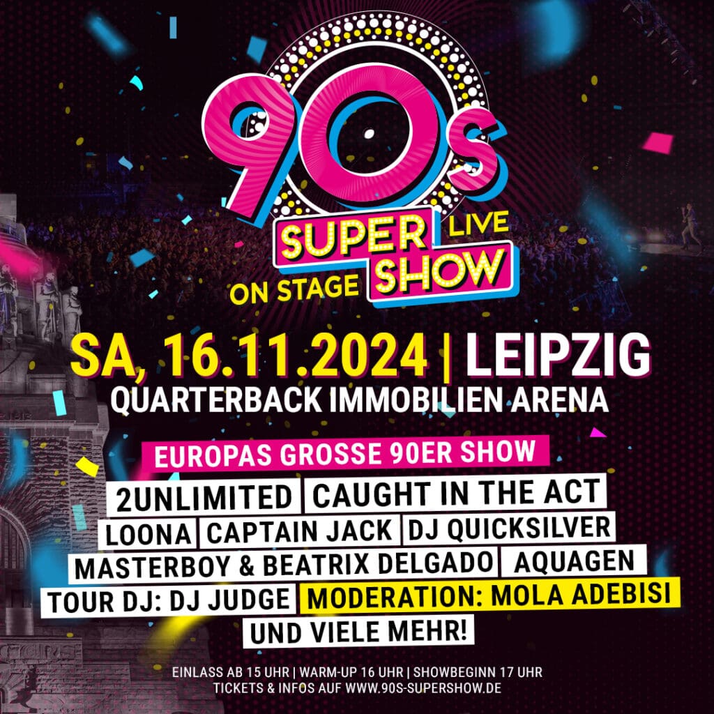 Arena Ticket | 90`s Supershow - Live On Stage Leipzig QUARTERBACK Immobilien ARENA 16.11.2024 16:00 Uhr | 2024 11 16 90s supershow