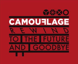 Arena Ticket | Camouflage - Rewind To The Future And Goodbye Leipzig Haus Auensee 18.10.2024 20:00 Uhr | 2024 10 18 Camouflage