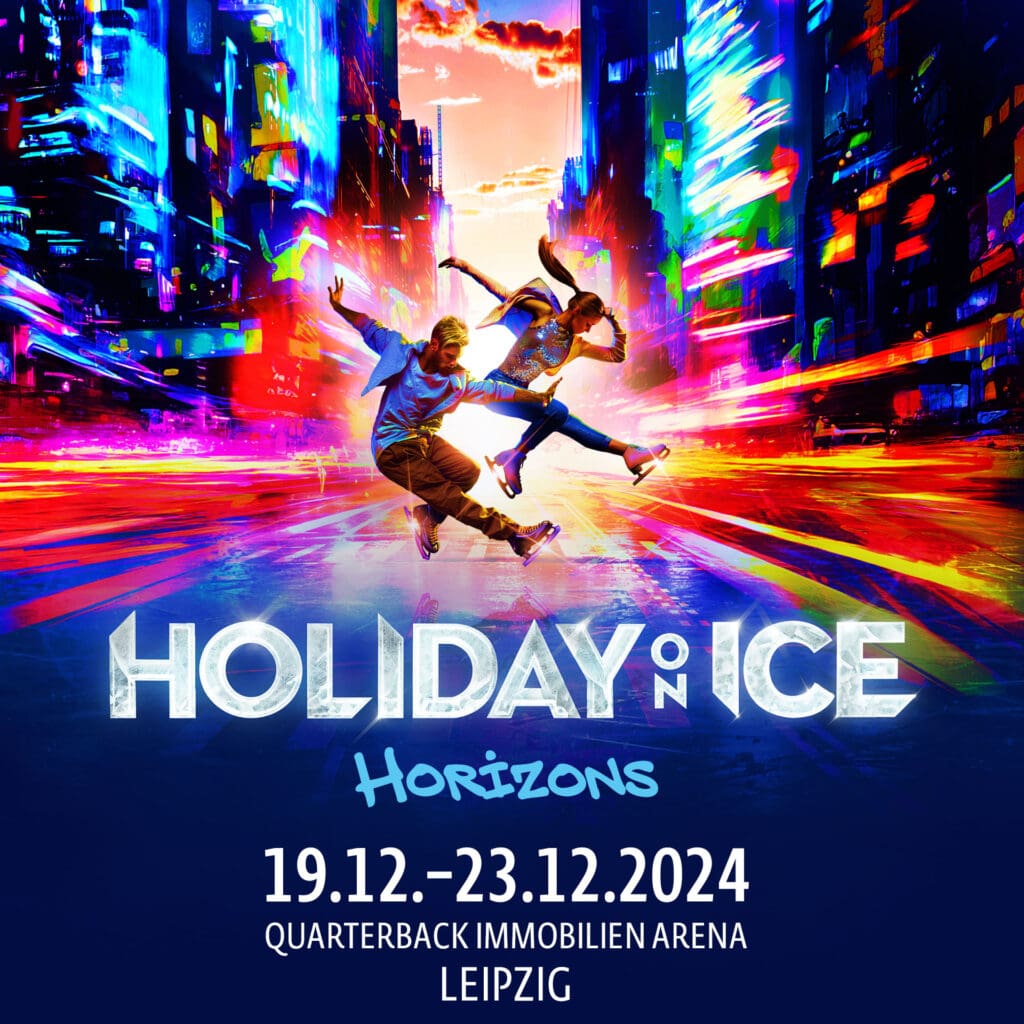 Arena Ticket | Holiday On Ice - HORIZONS 2024 Leipzig QUARTERBACK Immobilien ARENA 19.12.2024 19:00 Uhr | 2024 12 19 Holiday on Ice HORIZONS