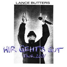 Arena Ticket | Lance Butters - Mir geht's gut Tour 2024 Dresden Club Tante Ju 25.09.2024 20:00 Uhr | 2024 09 25 Lance Butters