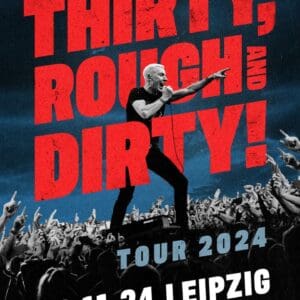Scooter -Thirty! Rough And Dirty Leipzig QUARTERBACK Immobilien ARENA 22.11.2024 20:00 Uhr