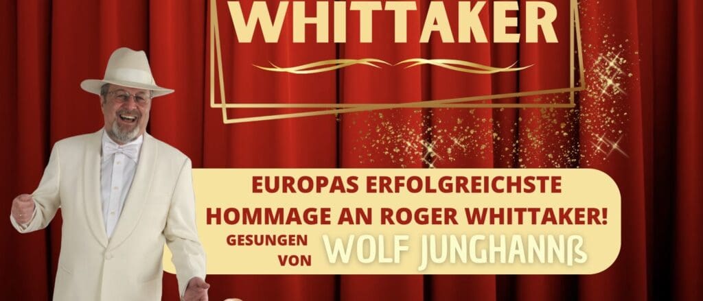 Arena Ticket | Wolf Junghannß - Ein Abend für Roger Whittaker Borna Stadtkulturhaus Borna 19.10.2024 19:30 Uhr | 2024 10 19 Roger Whittaker Tribute 1