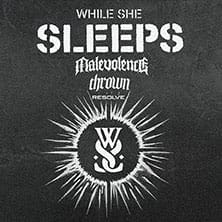 Arena Ticket | While She Sleeps plus Special Guests: Malevolence, Thrown, Resolve Täubchenthal Leipzig 08.11.2024 18:00 Uhr | 2024 11 08 While she sleeps