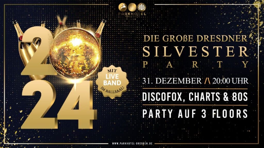 Arena Ticket | DIE GROßE DRESDNER SILVESTER PARTY 2024 Parkhotel Weißer Hirsch Dresden 31.12.2024 20:00 Uhr | 2024 12 31 Dresdner Silvesster Party