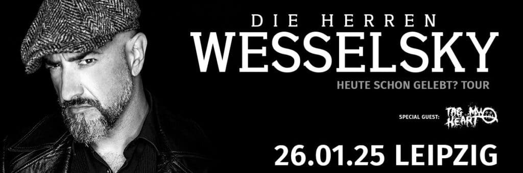 Arena Ticket | Die Herren Wesselsky – Heute schon gelebt? Tour Dresden Reithalle Straße E 25.01.2025 20:30 Uhr | 2025 01 26 Die Herren Wesselsky