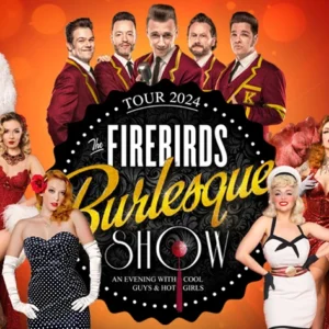 The Firebirds Burlesque Show - 2025 Haus Leipzig 22.03.2025 20:00 Uhr