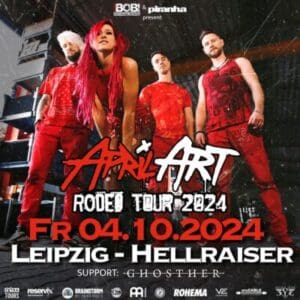 APRIL ART - RODEO TOUR - Leipzig Hellraiser 04.10.2024 20:00 Uhr
