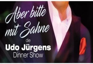 Arena Ticket | Udo Jürgens Dinner Show: Aber bitte mit Sahne Leipzig Atlanta Hotel International 16.11.2024 19:00 Uhr | 2024 11 16 Udo Juergens Dinner Show