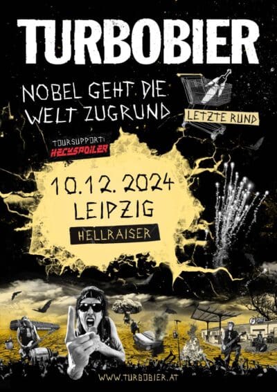 Arena Ticket | TURBOBIER – Nobel geht die Welt zugrund II Tour 2024 - Leipzig Hellraiser 10.12.2024 20:00 Uhr | 2024 12 10 Turbobier