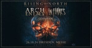 Arena Ticket | Arch Enemy & In Flames - Rising From The North Tour ­ Dresden Messe Halle 26.10.2024 19:00 Uhr | 2024 10 26 Arch Enemy