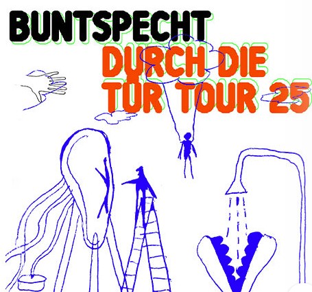 Arena Ticket | Buntspecht - Durch die Tür - Tour 2025 Leipzig Werk 2 04.04.2025 20:00 Uhr | 2025 04 04 Buntspecht