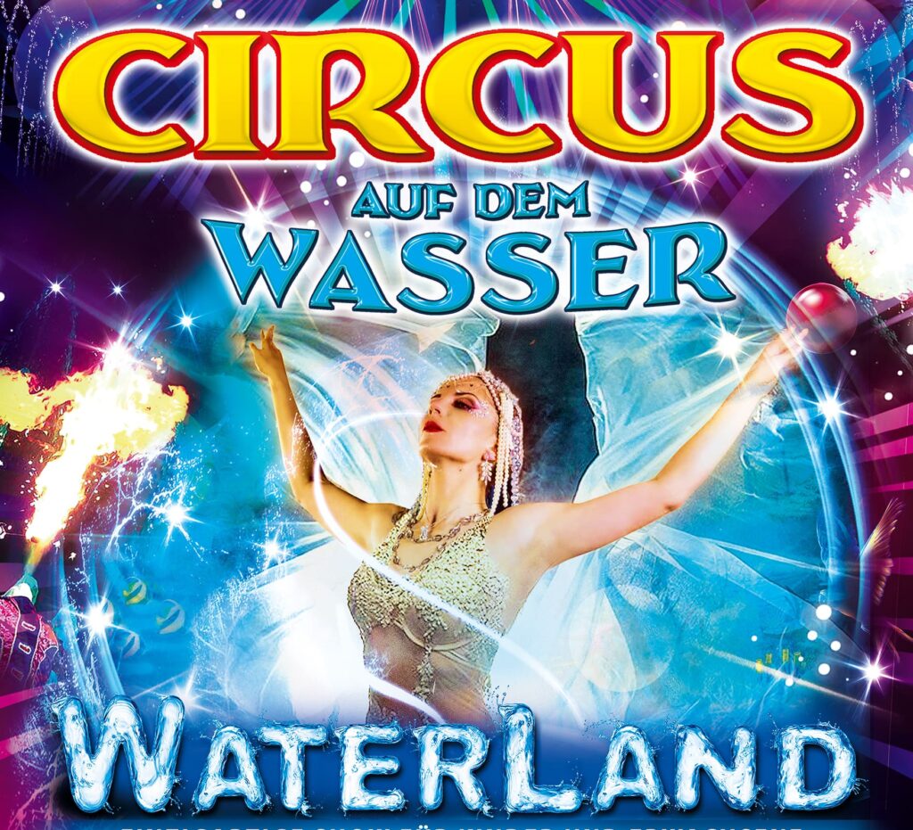 Arena Ticket | WATERLAND - Zirkus auf dem Wasser Leipzig Freifläche am Kohlrabizirkus 29.09.2024 16:00 Uhr | Waterland e1725273783682