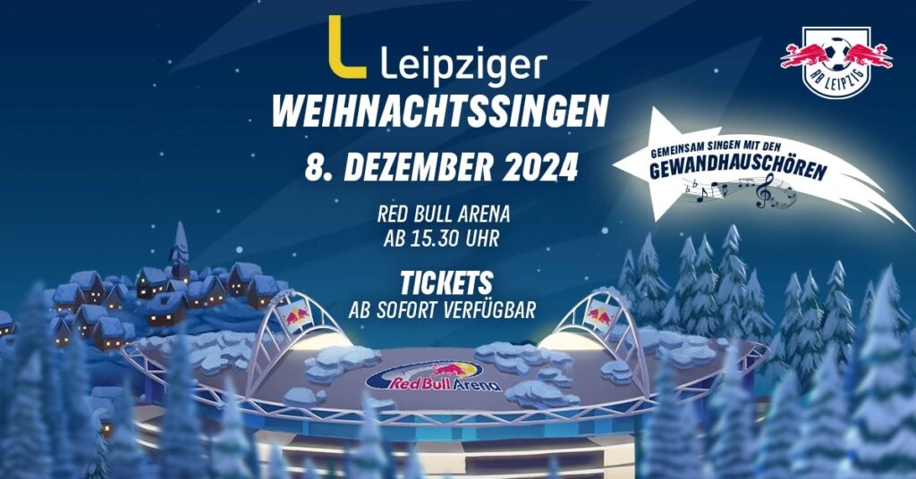 Arena Ticket | RB Leipzig Weihnachtssingen 08.12.2024 15:30 Uhr Red Bull Arena Leipzig | 2024 12 08 Weihnachtssingen