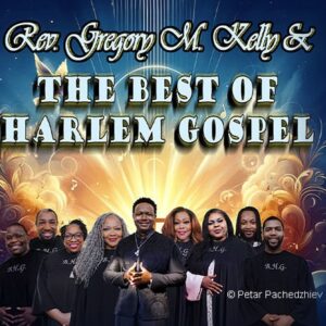 Rev. Gregory M. Kelly & the best of Harlem Gospel Leipzig Peterskirche 02.02.2025 18:00 Uhr