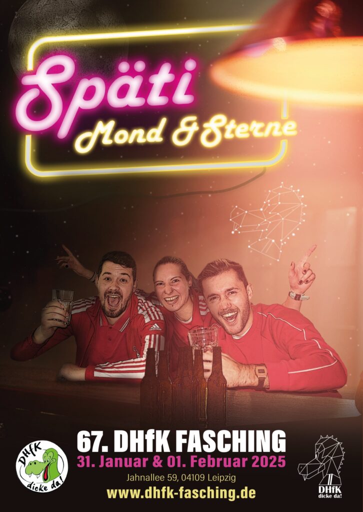 Arena Ticket | 67. DHfK Fasching - Späti, Mond Und Sterne Ernst Grube Halle Leipzig 31.01.2025 20.00 Uhr | 2025 01 31 Plakat DHfK 2025