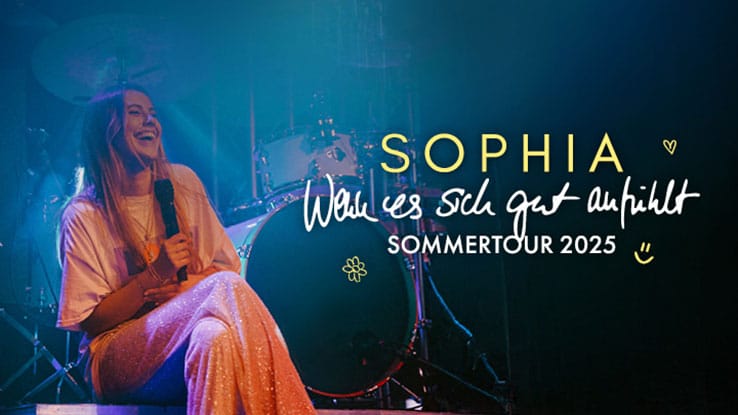 Arena Ticket | SOPHIA „Wenn es sich gut anfühlt – Sommertour 2025“ Leipzig Parkbühne GeyserHaus 27.07.2024 20:00 Uhr | 2025 08 29 Sophia