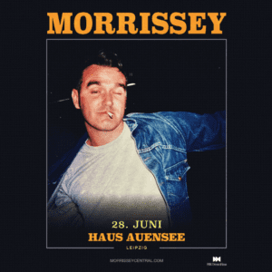 Morrissey - Germany 2025 - Leipzig Haus Auensee - 28.06.2025 20:00 Uhr