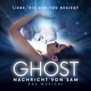 GHOST - NACHRICHT VON SAM - Das Musical - Dresden Messe Halle 1 - 14.11.2025 19:30 Uhr