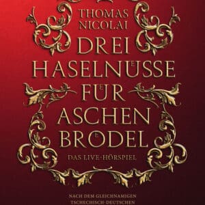 Drei Haselnüsse für Aschenbrödel – Das Live-Hörspiel mit Thomas Nicolai - Dresden Filmtheater Schauburg 23.11.2025 19:00 Uhr