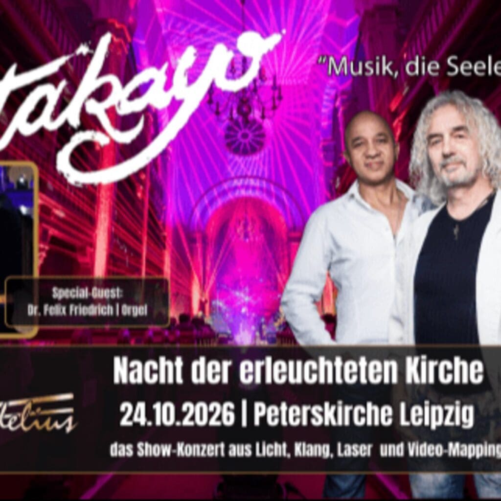 TAKAYO - MUSIK DIE SEELEN BERÜHRT! Peterskirche Leipzig 24.10.2026 19:30 Uhr 6 Arena Ticket | TAKAYO - MUSIK DIE SEELEN BERÜHRT! Peterskirche Leipzig 24.10.2026 19:30 Uhr | 2026 10 24 Takayo 1x1 20260203165955