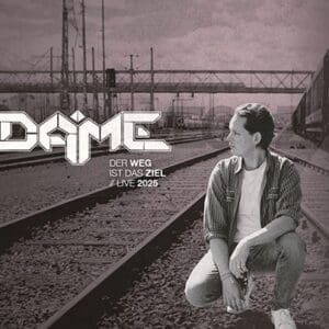 DAME - Der Weg ist das Ziel - Live 2025 Leipzig Felsenkeller 19.09.2025 20:00 Uhr