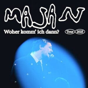 MAJAN - Woher komm’ ich dann? Tour 2025 Leipzig Felsenkeller 22.11.2025 19:30 Uhr