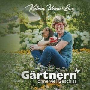 Katrin Iskam - Gärtnern ohne viel Geschiss Leipzig Haus Leipzig 02.04.2026 19:30 Uhr