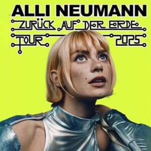 Arena Ticket | Alli Neumann - Zurück auf der Erde - Tour 2025 Täubchenthal Leipzig 07.04.2026 20:00 Uhr | 2025 11 26 Alli Neumann 1x1 20260130120949