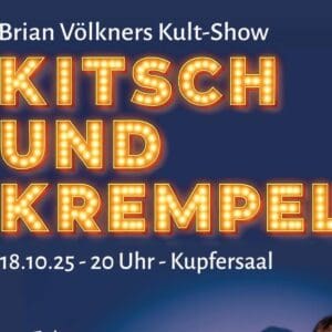 Arena Ticket | 10 Jahre Kitsch und Krempel – Die Jubiläumsausgabe - Leipzig Kupfersaal 18.10.2025 20:00 Uhr | 2025 07 26 Kitsch und Krempel 1x1 20250918113641