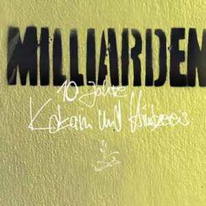 Milliarden - 10 Jahre Kokain und Himbeereis Tour 2026 Leipzig UT Connewitz 28.02.2026 20:00 Uhr