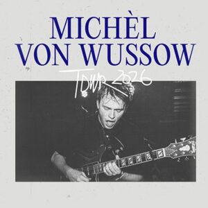 Michèl Michel von Wussow - Tour 2026 Neues Schauspiel Leipzig 16.10.2026 21:00 Uhr