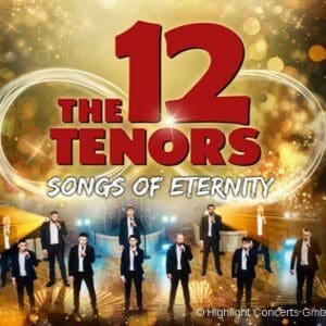The 12 Tenors - Songs of Eternity Gewandhaus zu Leipzig 12.04.2026 20:00 Uhr
