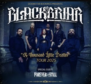 Arena Ticket | Blackbriar - „A THOUSAND LITTLE DEATHS TOUR 2025“- Special Guest: Forever Still - Leipzig Hellraiser 08.11.2025 20:00 Uhr | 2025 11 08 Blackbriar