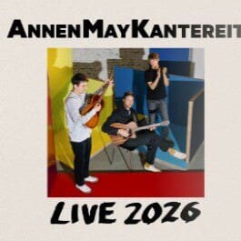 AnnenMayKantereit - Live 2026 | 2. Zusatzshow!  BERLIN Parkbühne Wuhlheide Donnerstag 13.08.2026 19:00 Uhr