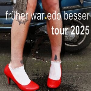 Edo Saiya - Früher war Edo besser Tour 2025 Täubchenthal Leipzig 26.09.2026 19:00 Uhr