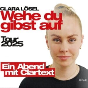 Clara Lösel - Wehe Du gibst auf - Tour 2025 Haus Leipzig 18.11.2025 19:30 Uhr