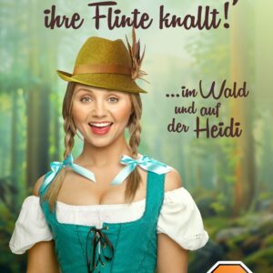 Herr Förster, Ihre Flinte knallt! Im Wald und auf der Heidi Grimma GGI Muldentalhalle 14.03.2026 20:00 Uhr