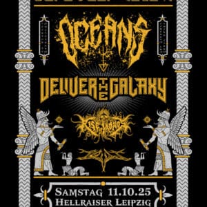 OCEANS + DELIVER THE GALAXY + RISE OF KRONOS + ZEIT Leipzig Hellraiser 11.10.2025 18:30 Uhr