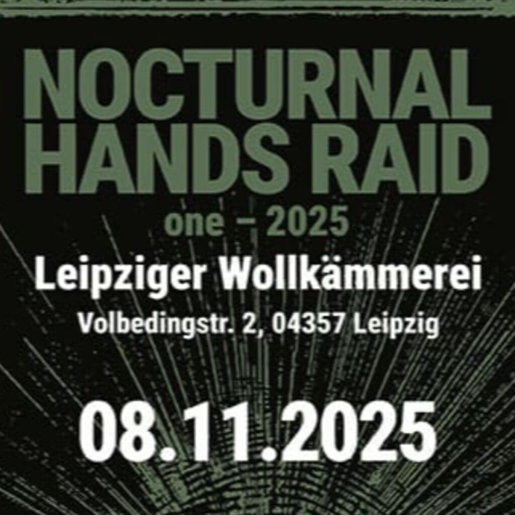 Nocturnal Hands Raid - Alte Wollkämmerei Leipzig 08.11.2025 19:00 Uhr 11 Arena Ticket | Nocturnal Hands Raid - Alte Wollkämmerei Leipzig 08.11.2025 19:00 Uhr | 2025 11 08 Nocturnal Hands Raid 1x1 20250919130637