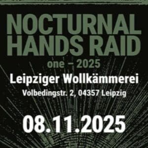 Arena Ticket | Nocturnal Hands Raid - Alte Wollkämmerei Leipzig 08.11.2025 19:00 Uhr | 2025 11 08 Nocturnal Hands Raid 1x1 20250919130637