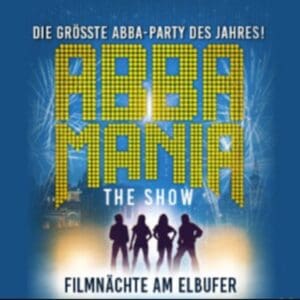 ABBAMANIA - THE SHOW DIE GRÖßTE ABBA-PARTY DES JAHRES! Dresden Filmnächte am Elbufer 30.07.2026 20:00 Uhr